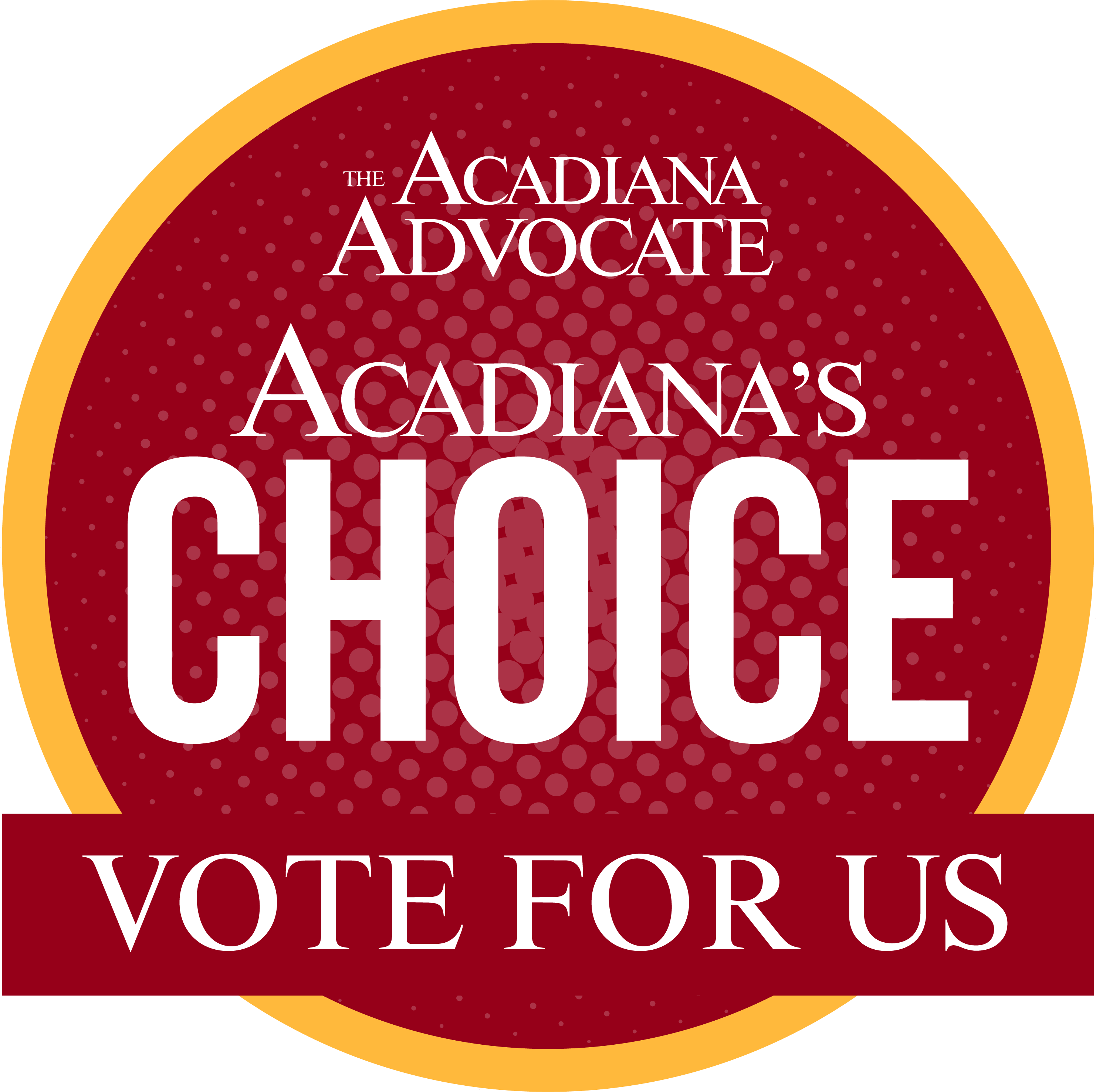 AcadianasChoiceVoteForUs